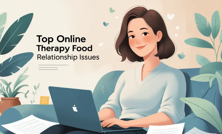 Top Online Therapy Services for Food Relationship Issues Top Online Therapy Services for Food Relationship Issues