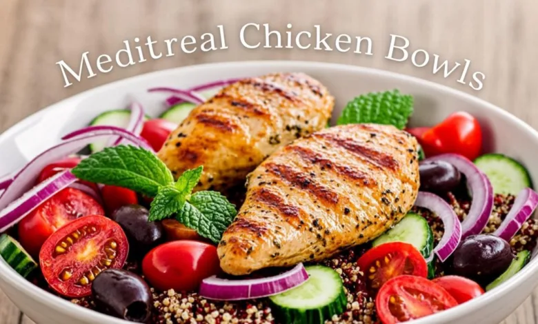 Homemade Mediterranean Chicken Bowls