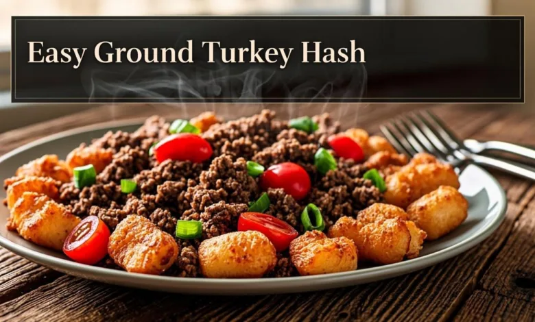 Easy Ground Turkey Hash