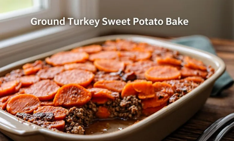 Ground Turkey Sweet Potato Bake
