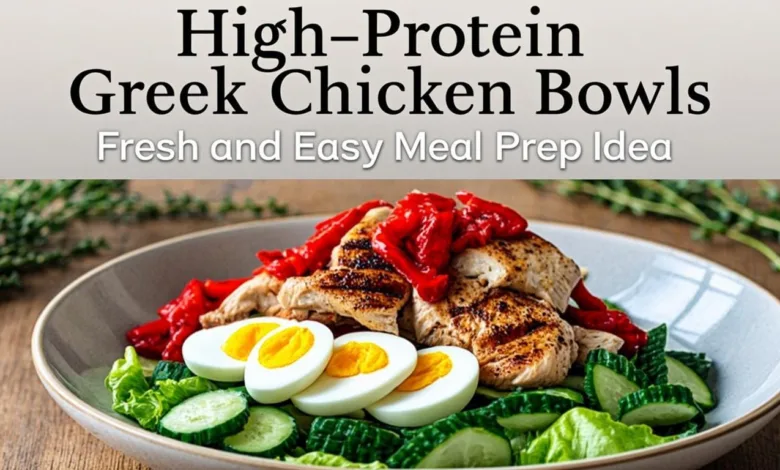 High-Protein Greek Chicken Bowls | Fresh and Easy Meal Prep Idea